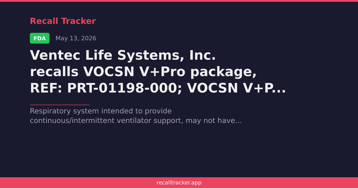 Ventec Life Systems, Inc. recalls VOCSN V+Pro package, REF: PRT-01198 ...