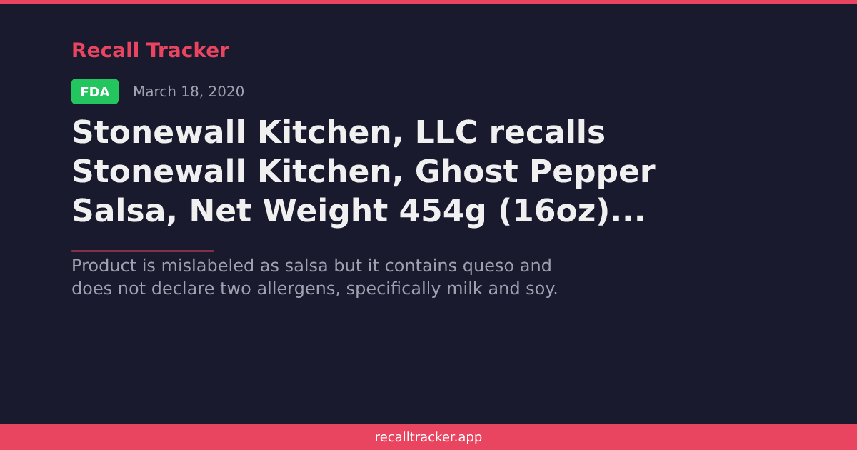Stonewall Kitchen, LLC recalls Stonewall Kitchen, Ghost Pepper Salsa ...